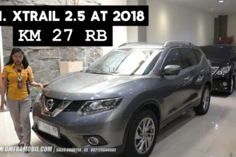 Omega Mobil KM 27 RB - JUAL REVIEW NISSAN XTRAIL 2.5 AT - 2018 KM 27RB 